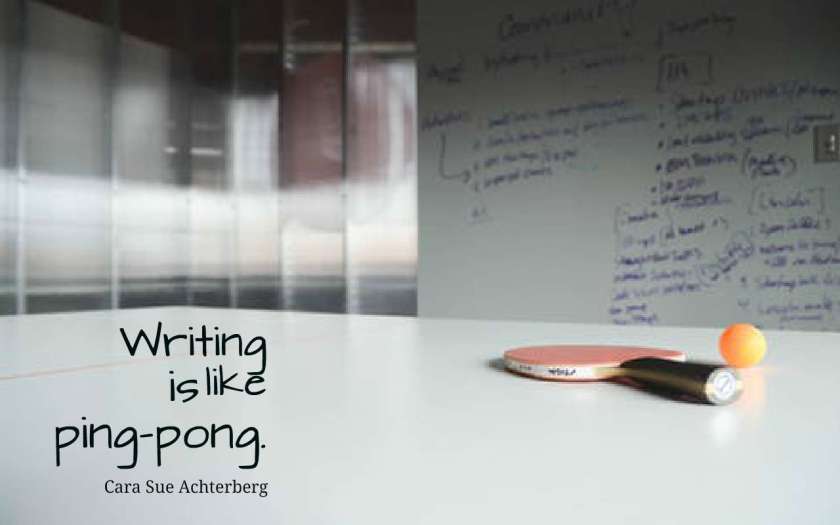 Writing-is-like-ping pong