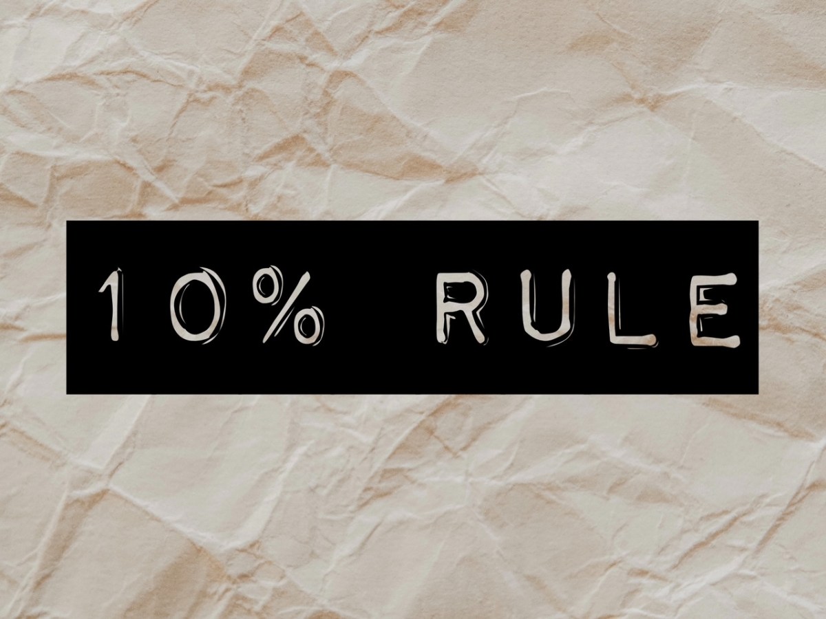 The Ten Percent&nbsp;Rule