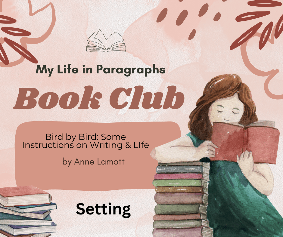 Setting is Real (Bird by Bird Book&nbsp;Club)