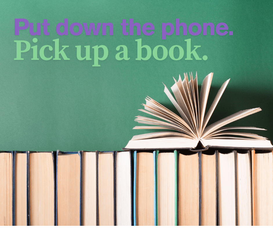 Put Down the Phone and Read a&nbsp;Book
